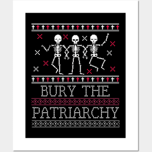 Ugly Sweater - Bury the Patriarchy Goth Skeletons Posters and Art